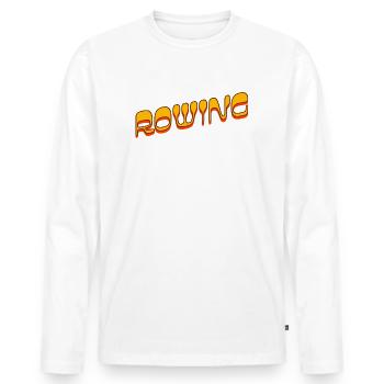 Rowing Slogan - Rudern - Ruderer - Ruderin - Männer Premium Bio Langarmshirt - Weiß - Vorne - Nico (187cm)