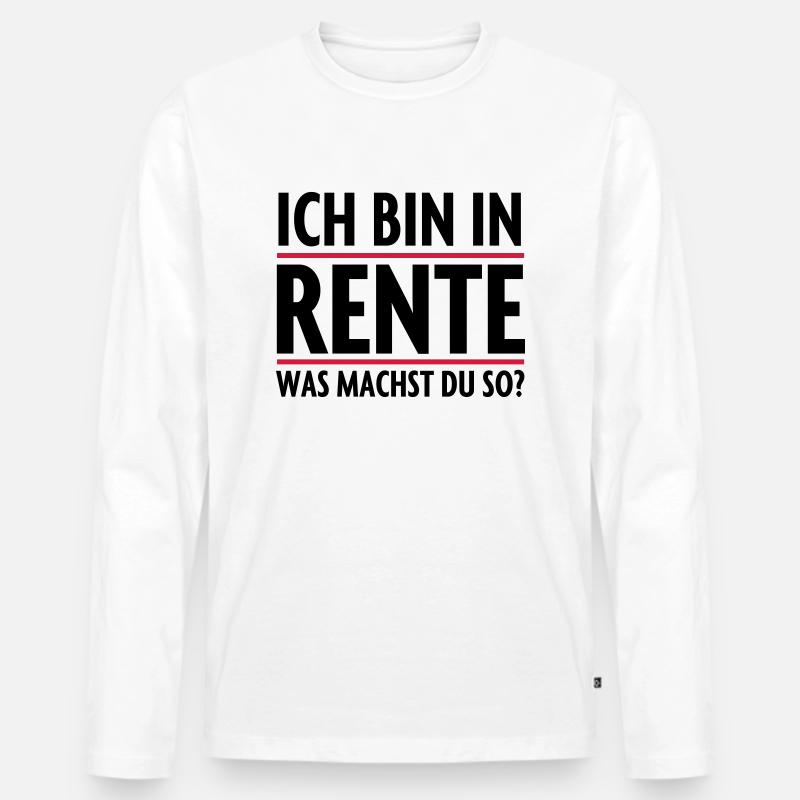 Bin in Rente Rentner - Männer Premium Bio Langarmshirt - Weiß