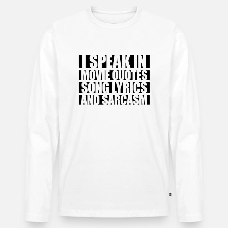 speak lyrics and sarcasm - Männer Premium Bio Langarmshirt - Weiß