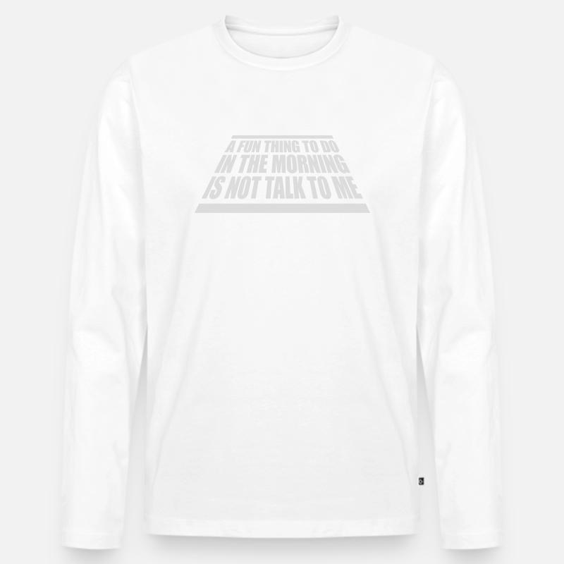 not talk to me - Männer Premium Bio Langarmshirt - Weiß