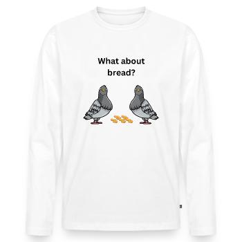 what about bread? - Men's Premium Organic Long Sleeve Shirt - white - Front - Nico (187cm)