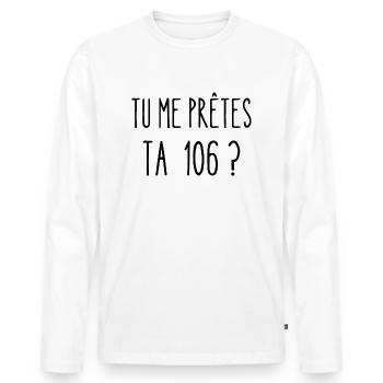 tu me prêtes ta 106 ? - T-shirt manches longues Premium bio Homme - blanc - Devant - Nico (187cm)