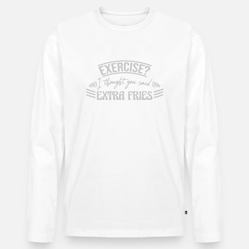 Exercise Extra Fries Zitat - Männer Premium Bio Langarmshirt - Weiß