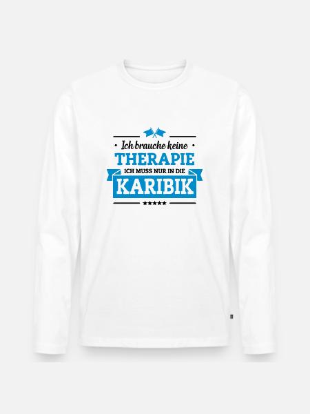 Nur in die Karibik - Männer Premium Bio Langarmshirt - Weiß
