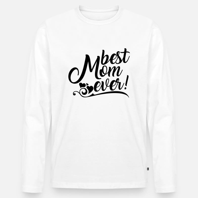 Best Mom ever! - Männer Premium Bio Langarmshirt - Weiß