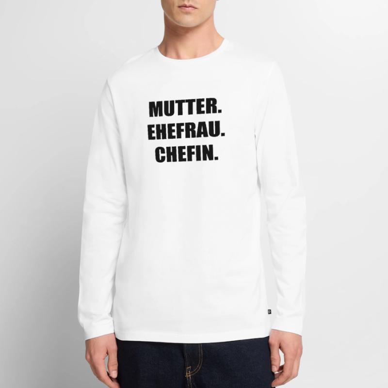 Mutter Ehefrau Chefin Männer Premium Bio Langarmshirt