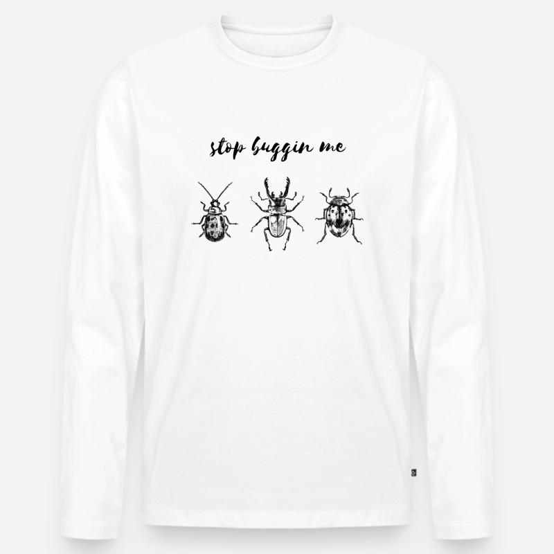 Stop buggin me - Männer Premium Bio Langarmshirt - Weiß
