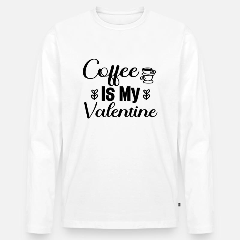 Coffee Is My Valentine - Männer Premium Bio Langarmshirt - Weiß