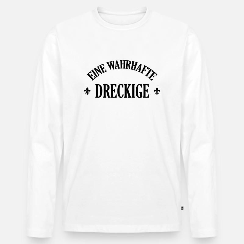 Lausiger Dreckige schmutzig schmuddelig Miststück - Männer Premium Bio Langarmshirt - Weiß