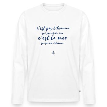 c'est pas lhomme qui prend la mer, c'est la mer... - T-shirt manches longues Premium bio Homme - blanc - Devant - Nico (187cm)