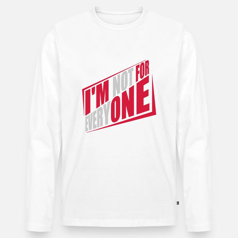 Im not for everyone - Männer Premium Bio Langarmshirt - Weiß