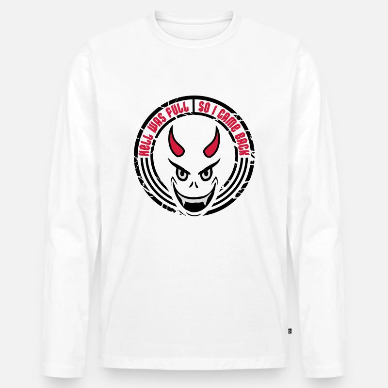 hell was full Quote - Men's Premium Organic Long Sleeve Shirt - white
