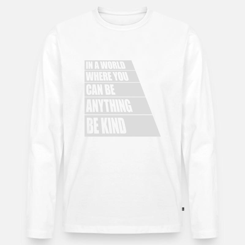 you can be kind - Männer Premium Bio Langarmshirt - Weiß