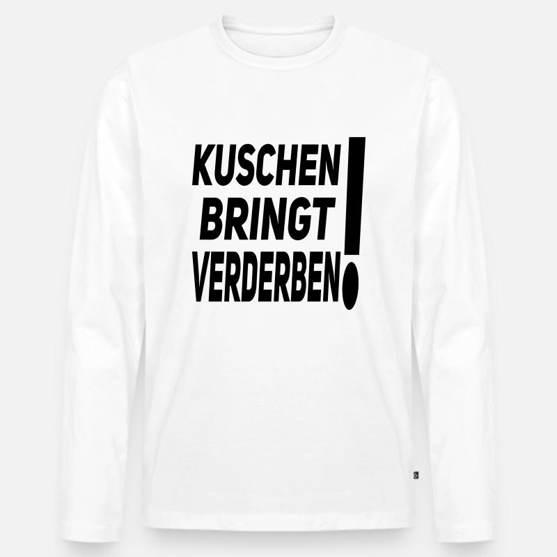 kuschen bringt verderben - Männer Premium Bio Langarmshirt - Weiß