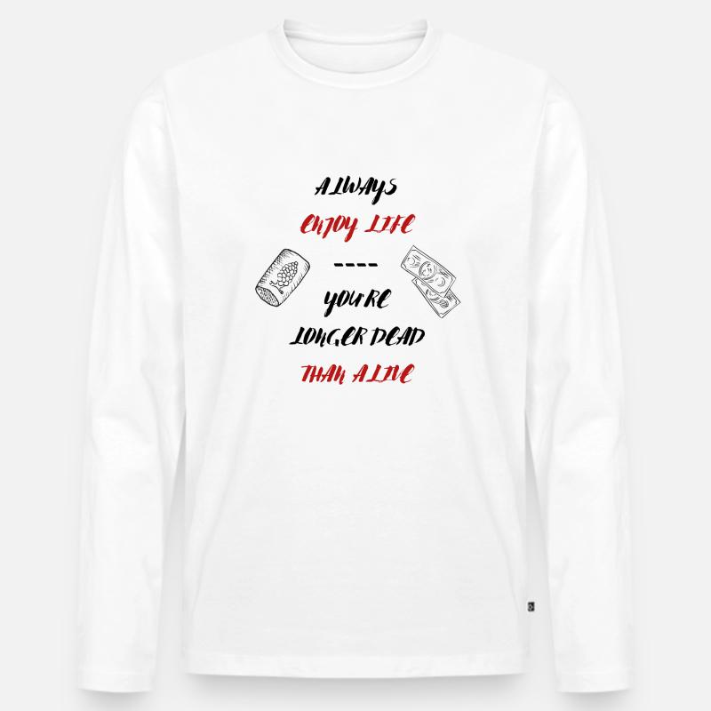 ALWAYS ENJOY LIFE - Männer Premium Bio Langarmshirt - Weiß