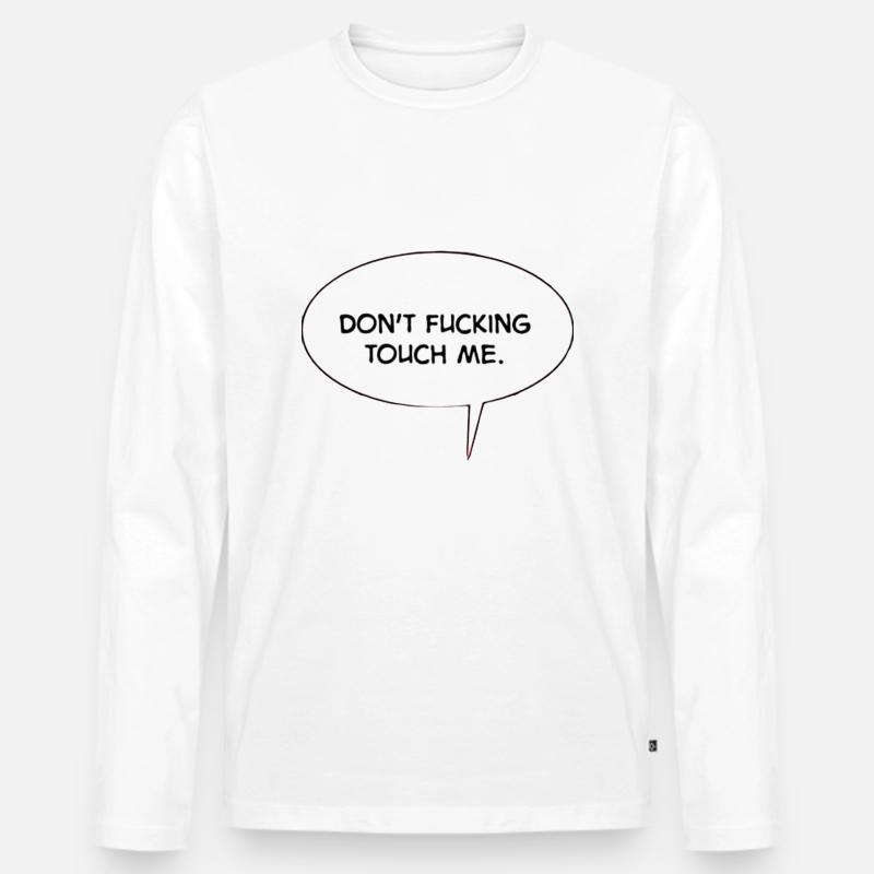 Don't touch me - Männer Premium Bio Langarmshirt - Weiß