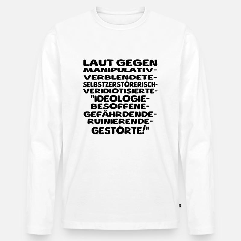 laut gegen schlechtes II - Männer Premium Bio Langarmshirt - Weiß