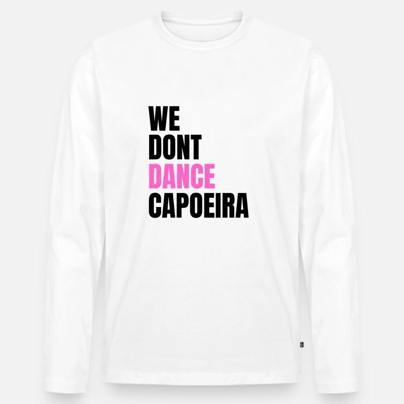 We don't dance Capoeira - Männer Premium Bio Langarmshirt - Weiß