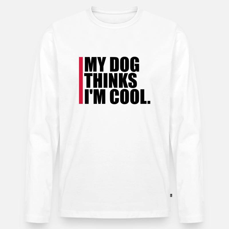 Dog thinks im cool - Männer Premium Bio Langarmshirt - Weiß