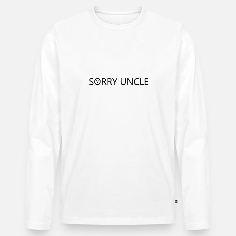 Sorry Onkel - Männer Premium Bio Langarmshirt - Weiß