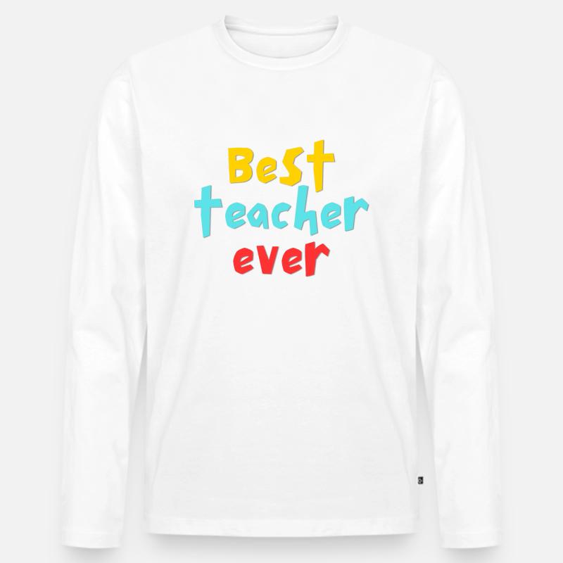 best teacher ever - Männer Premium Bio Langarmshirt - Weiß