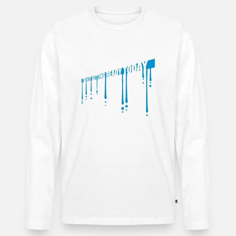 not getting ready today - Männer Premium Bio Langarmshirt - Weiß