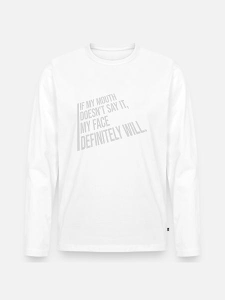 my face definitely will - Men's Premium Organic Long Sleeve Shirt - white