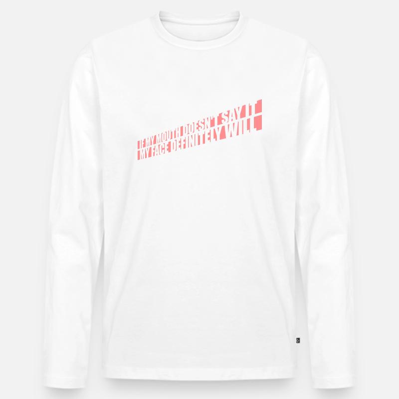 my face definitely will - Männer Premium Bio Langarmshirt - Weiß
