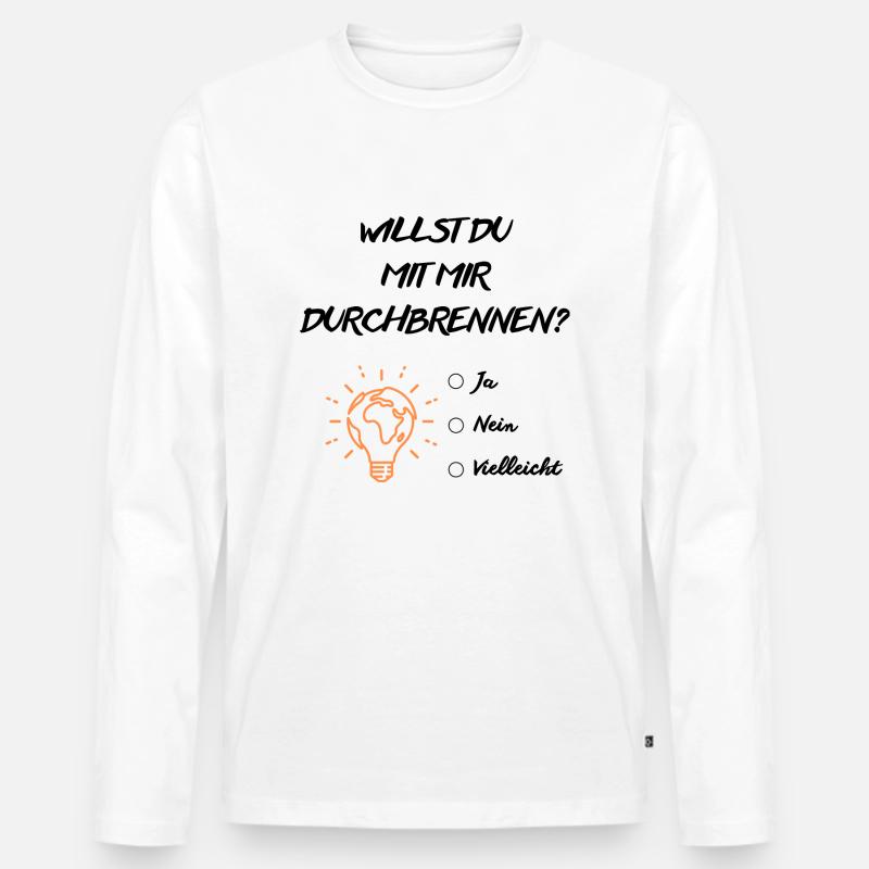 Willst du mit mir durchbrennen - Männer Premium Bio Langarmshirt - Weiß