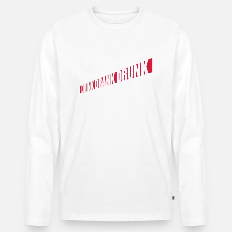 drink drank drunk Zitat - Männer Premium Bio Langarmshirt - Weiß
