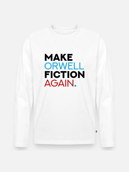 Make Orwell Fiction Again - Männer Premium Bio Langarmshirt - Weiß