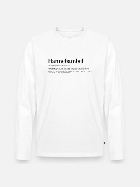 Hannebambel Kosename Tollpatsch Spaß - Männer Premium Bio Langarmshirt - Weiß