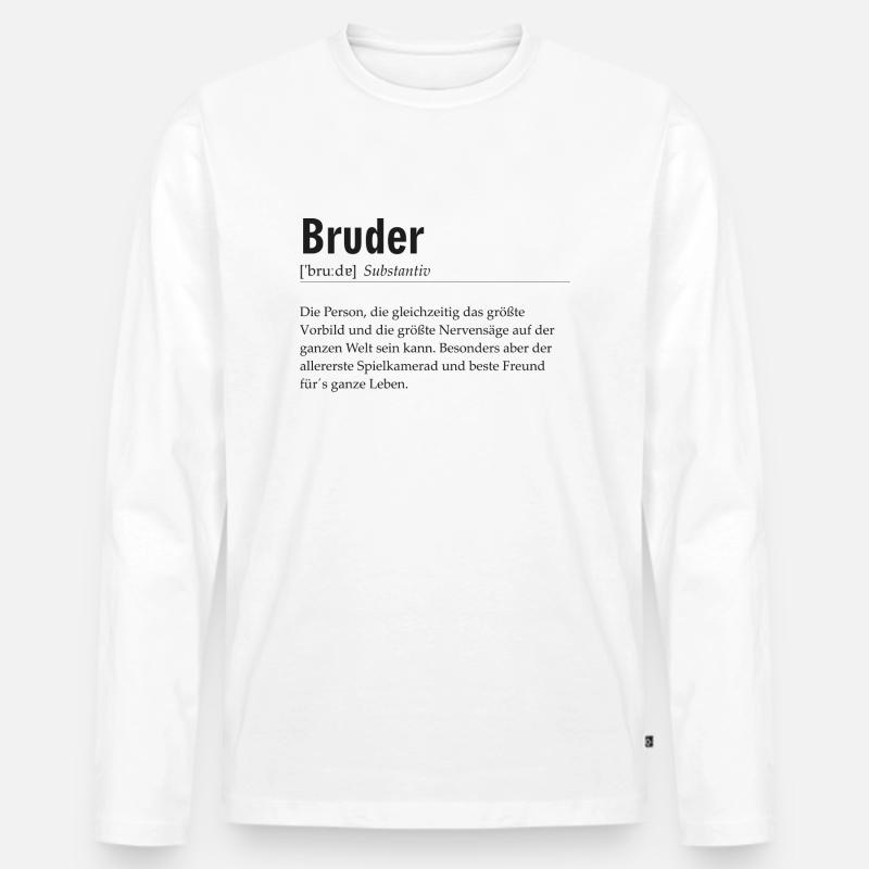 Spruchdesign - Bruder - Männer Premium Bio Langarmshirt - Weiß