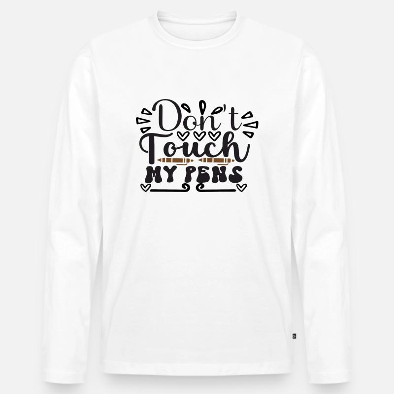 Don´t Touch My Pens - Männer Premium Bio Langarmshirt - Weiß
