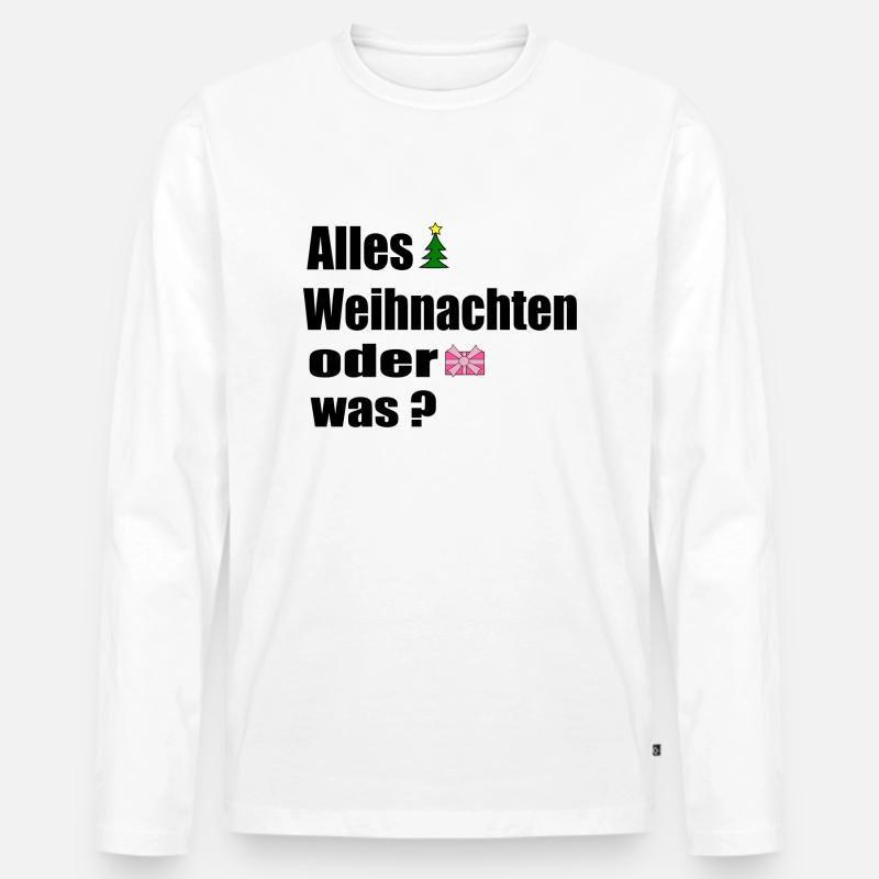 Alles Weihnachten oder was - Männer Premium Bio Langarmshirt - Weiß
