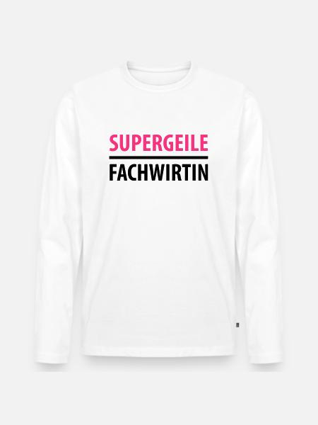 Supergeile Fachwirtin - Männer Premium Bio Langarmshirt - Weiß