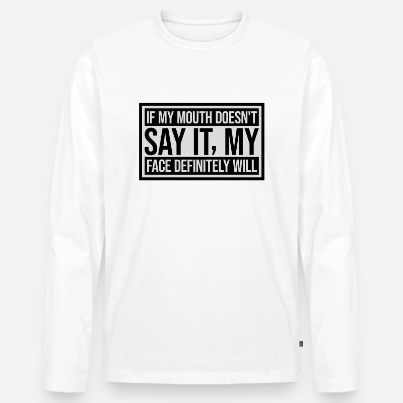 my face definitely will - Männer Premium Bio Langarmshirt - Weiß