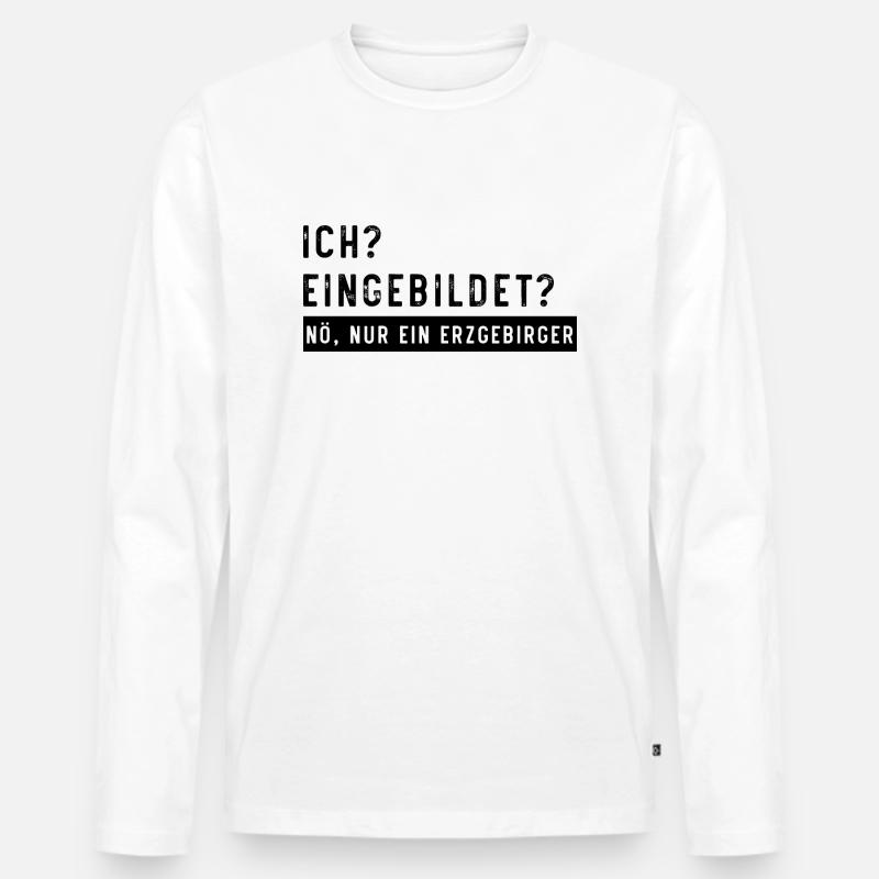 Eingebildet Erzgebirge - Männer Premium Bio Langarmshirt - Weiß