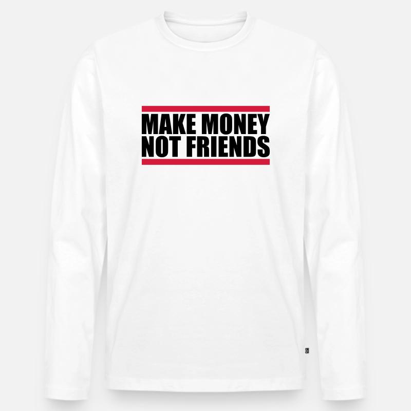 Make Money Spruch - Männer Premium Bio Langarmshirt - Weiß