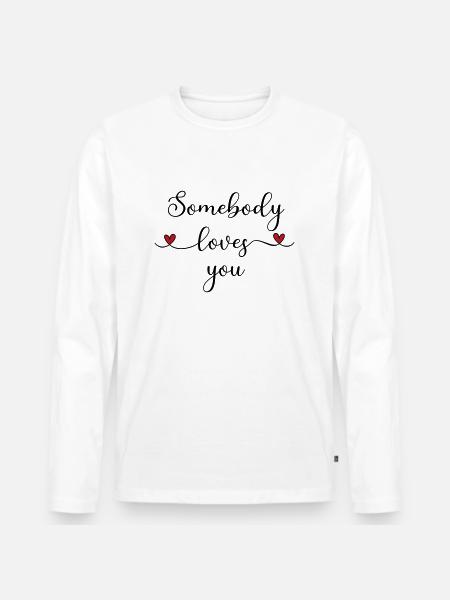 Jemand liebt Dich - Männer Premium Bio Langarmshirt - Weiß