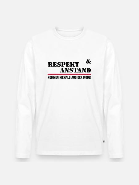 Respekt und Anstand - Männer Premium Bio Langarmshirt - Weiß