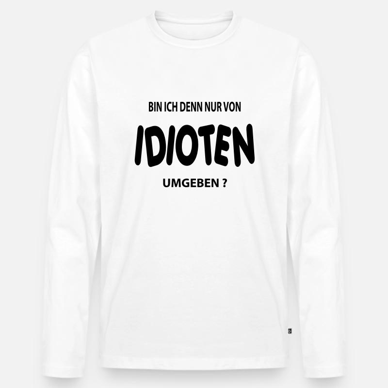 idioten - Männer Premium Bio Langarmshirt - Weiß