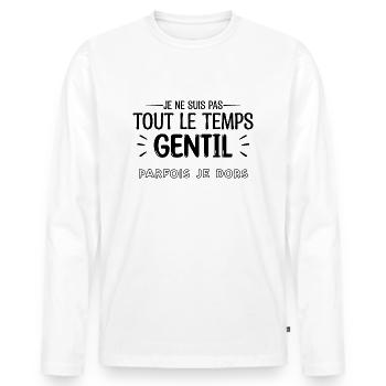 Mon temps de gentillesse a expiré. Cassez-vous !! - T-shirt manches longues Premium bio Homme - blanc - Devant - Nico (187cm)