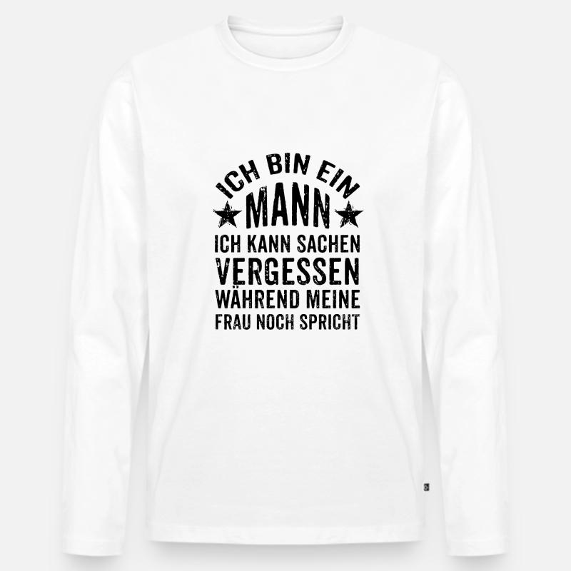 Ich bin ein Mann Spruch - Männer Premium Bio Langarmshirt - Weiß