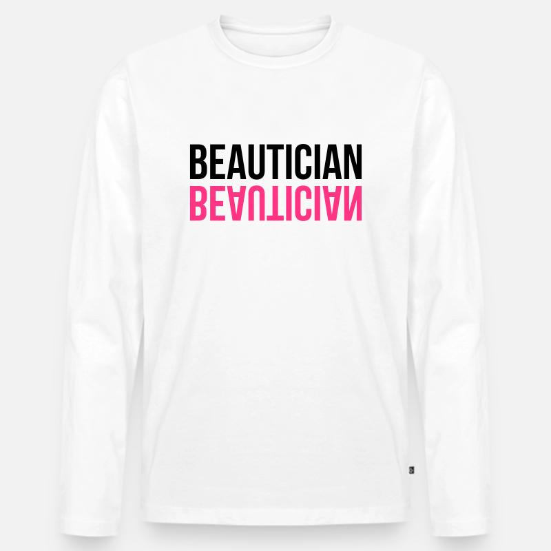 Kosmetikerin / Schönheitspflegerin / Ästhetik - Männer Premium Bio Langarmshirt - Weiß