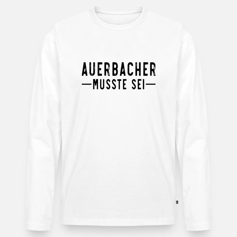 Auerbacher musste sei - Männer Premium Bio Langarmshirt - Weiß