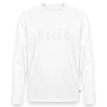 Tu m’as eu au Hello - T-shirt manches longues Premium bio Homme - blanc - Devant - Nico (187cm)