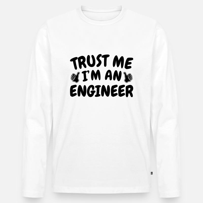 Trust Me I'm an Engineer - Männer Premium Bio Langarmshirt - Weiß