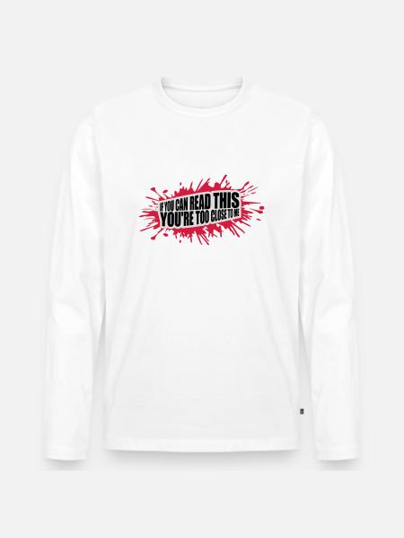 too close to me - Men's Premium Organic Long Sleeve Shirt - white