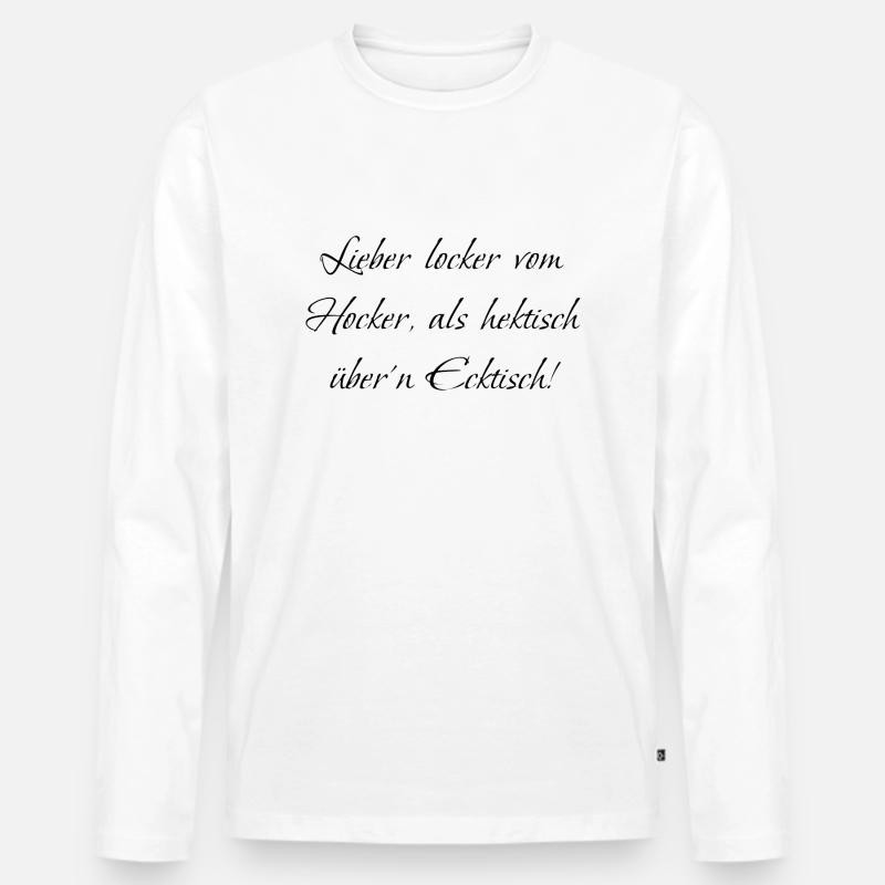 Lustiger Spruch - Männer Premium Bio Langarmshirt - Weiß